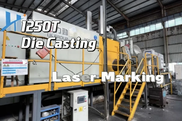 1250T Die Casting & Laser Marking